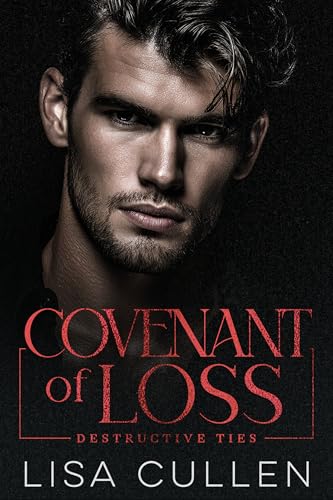 Covenant of Loss (Destructive Ties #3)