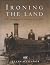 Ironing the Land: The Comin...
