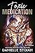 Toxic Medication: Volume II