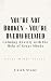 You’re Not Broken · You’re ...