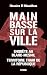 Main basse sur la ville by Nassira El Moaddem