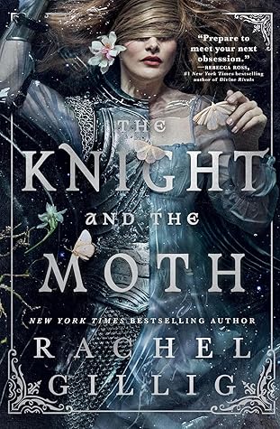 The Knight and the Moth by Rachel Gillig