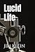 Lucid Life