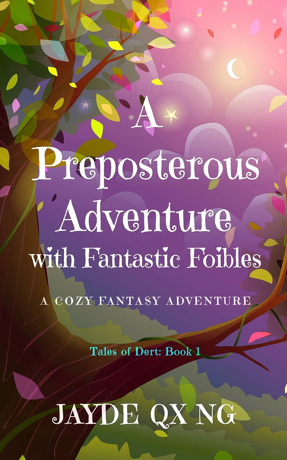A Preposterous Adventure with Fantastic Foibles (Kindle Edition)