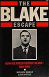 The Blake Escape: How We Freed George Blake and Why