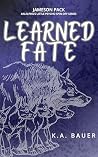 Learned Fate (Jameson Pack Book 4) Learned Fate (Jameson Pack Book 4)