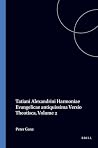 Tatiani Alexandrini Harmoniae Evangelicae antiquissima Versio Theotisca (Early Studies in Germanic Philology, 2) Tatiani Alexandrini Harmoniae Evangelicae antiquissima Versio Theotisca (Early Studies in Germanic Philology, 2)