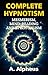 Complete Hypnotism: Mesmerism, Mind-Reading and Spiritualism