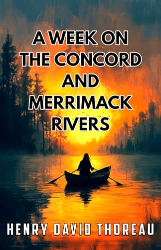A Week on the Concord and Merrimack Rivers