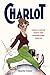 Charlot: Charlie Chaplin, France, and Transnational Stardom