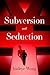 Subversion and Seduction: China's Economic Statecraft