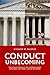 Conduct Unbecoming: The Ethics Crisis at the Supreme Court and How Legitimacy Can be Restored