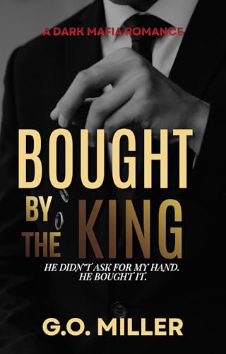Bought by the King: A Dark Mafia Romance (The Rossi Crime Family)