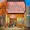 The Pumpkin Spice Café by Laurie Gilmore