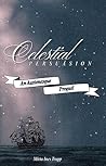 Celestial Persuasion by Mirta Ines Trupp