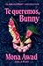 Te queremos, Bunny (Spanish Edition)