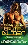 Mated to the Grumpy Alien: A Mistaken Identity/Curvy Girl/Sci-Fi Romance