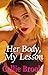 Her Body, My Lesson by Callie Brooke