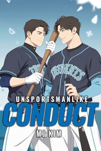 Unsportsmanlike Conduct: A MM Enemies To Lovers Baseball Sports Romance (Kindle Edition)