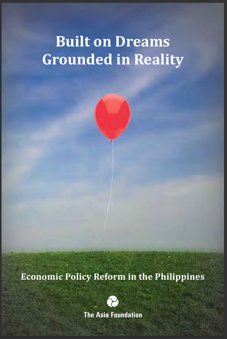 Built on Dreams Grounded in Reality: Economic Policy Reform in the Philippines (Unknown Binding)