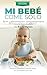 MI BEBÉ COME SOLO by NutriWise Bebe