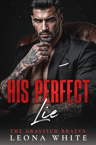 His Perfect Lie (The Gravitch Bratva #3)