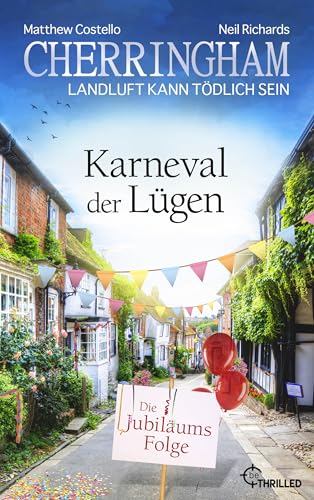Cherringham - Karneval der Lügen: Landluft kann tödlich sein (Ein Fall für Jack und Sarah 50) (German Edition)