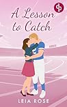 A Lesson to Catch | Eine Opposites Attract College Sports Romance (Reckless Hearts-Reihe 3) (German Edition)