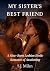 My Sister's Best Friend by S.J. Milan