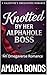 Knotted by her Alphahole Bo...