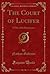 The Court of Lucifer: A Tale of the Renaissance