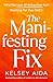 The Manifesting Fix: Why the Law of Attraction Isn’t Working for You (Yet!)