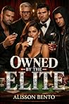 Owned by the Elite: A Workplace Reverse Harem Romance (Boardroom Crowns) Owned by the Elite: A Workplace Reverse Harem Romance (Boardroom Crowns)