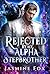 Rejected by My Alpha Stepbrother: A Forbidden Rejected Mate Secret Baby Billionaire Werewolf Romance (Whispers of the Pack Book 1)