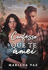 Confesso que te amei (Irmãos Donati Livro 3) (Portuguese Edition) Confesso que te amei (Irmãos Donati Livro 3) (Portuguese Edition)