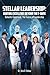 Stellar Leadership: Igniting Excellence Beyond the C-Suite: Galactic Command, the Future of Leadership