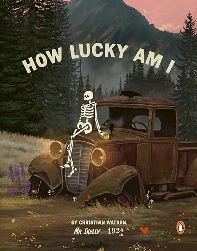 How Lucky Am I: The inspiring and uplifting new book featuring Instagram sensation Mr Skelly (Kindle Edition)