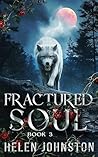 Fractured Soul (The Wolf Pack Book 3) Fractured Soul (The Wolf Pack Book 3)