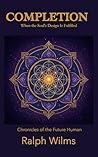 Completion - When the Soul’s Design Is Fulfilled by Ralph Wilms Completion - When the Soul’s Design Is Fulfilled by Ralph Wilms
