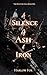 A Silence of Ash & Iron: A ...