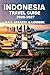 INDONESIA TRAVEL GUIDE 2026...