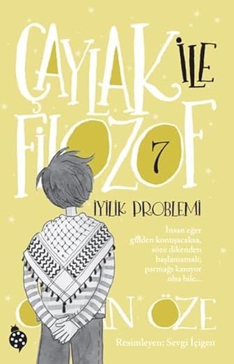 İyilik Problemi (Çaylak ile Filozof, #7)
