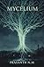 MYCELIUM (eco-horror novel)...