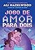 Jogo de amor para dois (Portuguese Edition)
