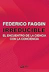 Irreducible (E-book): El encuentro de la ciencia con la conciencia (Con-Ciencia) (Spanish Edition)