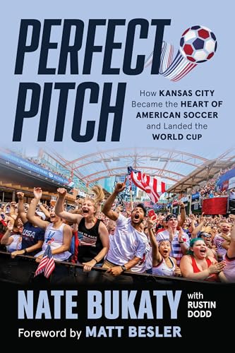 Perfect Pitch: How Kansas City Became the Heart of American Soccer and Landed the World Cup (Paperback)