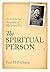 The Spiritual Person: An Intellectual Biography of Watchman Nee