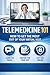 Telemedicine 101: How To Ge...