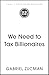 We Need to Tax Billionaires