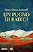 Un pugno di radici